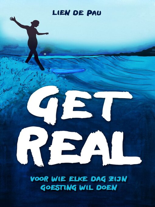 Title details for Get Real--Jubileumeditie by Lien De Pau - Available